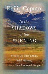 In the Shadows of the Morning - CAPUTO,  Philip - 9780762796519