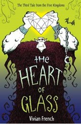The Heart of Glass - FRENCH,  Vivian - 9780763648145