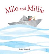 Milo and Millie - ROBAARD,  Jedda - 9780763667832