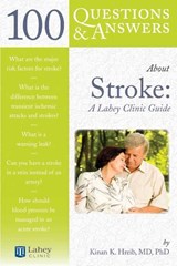 100 Questions  &  Answers About Stroke: A Lahey Clinic Guide - Kinan K Hreib - 9780763750701