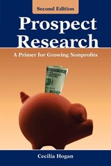 Prospect Research: a Primer for Growing Nonprofits - Cecilia Hogan - 9780763751036