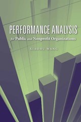 Performance Analysis for Public and Nonprofit Organizations - XiaoHu Wang - 9780763751067