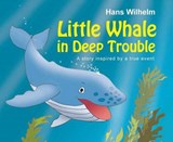 Little Whale in Deep Trouble - Hans Wilhelm - 9780764168512