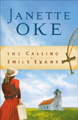 The Calling of Emily Evans - Janette Oke - 9780764202445