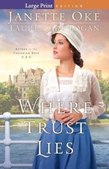 Where Trust Lies - Janette Oke - 9780764213199