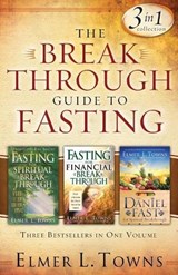 Breakthrough Guide to Fasting - Elmer L. Towns - 9780764215957