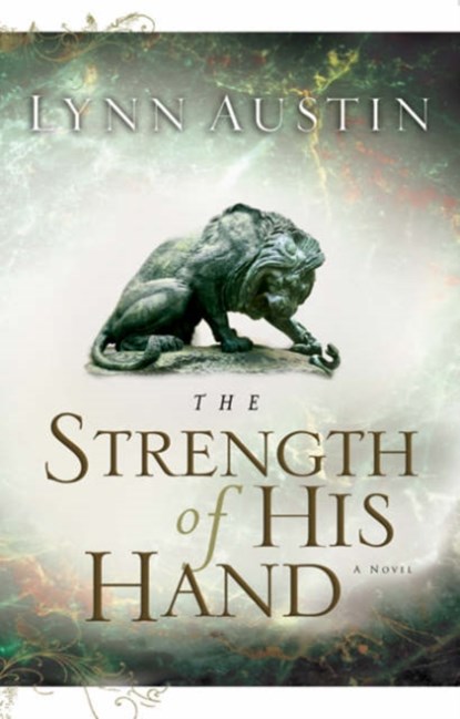 The Strength of His Hand, Lynn Austin - Paperback - 9780764229916