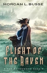 Flight of the Raven - Morgan L. Busse - 9780764232237