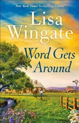 Word Gets Around - Lisa Wingate - 9780764233029