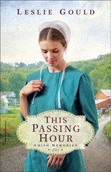 This Passing Hour - Leslie Gould - 9780764240256