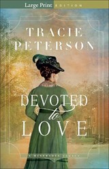 Devoted to Love - Tracie Peterson - 9780764247033