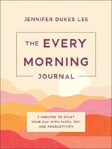 The Every Morning Journal - Jennifer Dukes Lee - 9780764247101