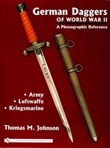 German Daggers of World War II - A Photographic Reference - Thomas M. Johnson - 9780764322037