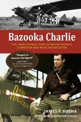 Bazooka Charlie - James P. Busha ; Carol (Carpenter) Apacki - 9780764366369