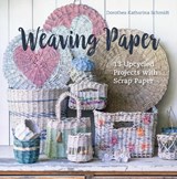 Weaving Paper - Dorothea Katharina Schmidt - 9780764368042