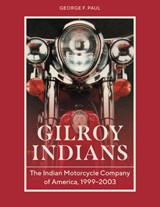 Gilroy Indians - George F. Paul - 9780764371059