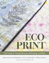 Eco-Print - Kirsi Mantua-Kommonen ; Ulla Lapiolahti ; Paivi Vaarula - 9780764371400