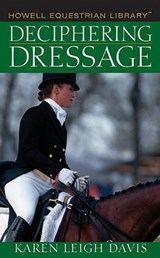 DECIPHERING DRESSAGE - Karen L. Davis - 9780764578205
