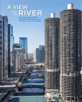 A View from the River the Chicago Architecture Foundation River Cruise - Jennifer Marjorie Bosch - 9780764979873