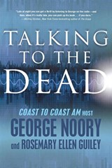 Talking to the Dead - George Noory ; Rosemary Ellen Guiley - 9780765325396