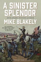 A Sinister Splendor - BLAKELY,  Mike - 9780765328380