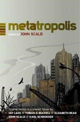 Metatropolis - John Scalzi - 9780765335104