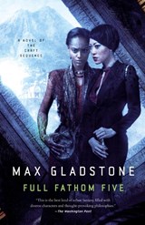 Full Fathom Five - Max Gladstone - 9780765335760