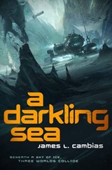 A Darkling Sea - CAMBIAS,  James L. - 9780765336286