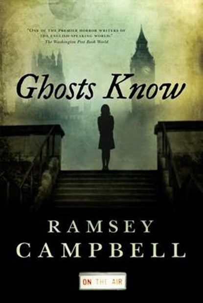 Ghosts Know, CAMPBELL,  Ramsey - Gebonden - 9780765336330