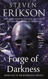 Forge of Darkness - ERIKSON,  Steven - 9780765363411