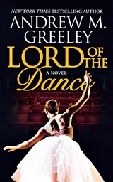 Lord of the Dance - Andrew M. Greeley - 9780765374387