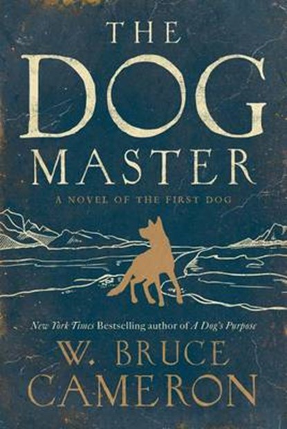 The Dog Master, CAMERON,  W. Bruce - Gebonden - 9780765374639