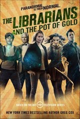 The Librarians and the Pot of Gold - Greg Cox - 9780765384126