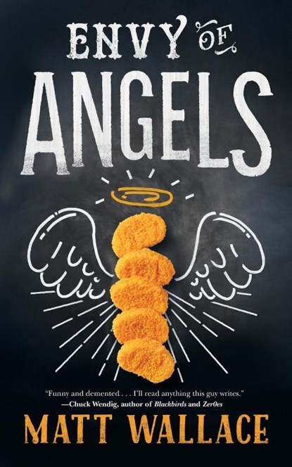 ENVY OF ANGELS, Matt Wallace - Paperback - 9780765385284