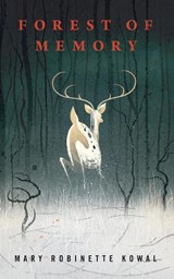 Forest of Memory - Mary Robinette Kowal - 9780765387912