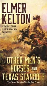 Other Men's Horses / Texas Standoff - KELTON,  Elmer - 9780765393562