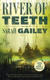 River of Teeth - Sarah Gailey - 9780765395221