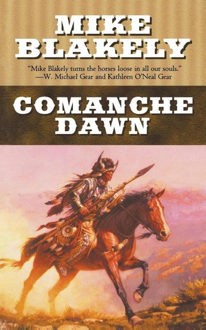 Comanche Dawn, Mike Blakely - Paperback - 9780765396563