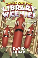 Check Out the Library Weenies - David Lubar - 9780765397089