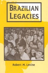 Brazilian Legacies - Robert M. Levine - 9780765600097