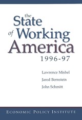 The State of Working America - Lawrence Mishel ; Jared Bernstein ; John Schmitt - 9780765600233