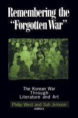 Remembering the Forgotten War - Philip West ; Suh Ji-moon ; Donald Gregg - 9780765606976