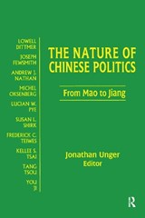 The Nature of Chinese Politics: From Mao to Jiang - Jonathan Unger - 9780765608482
