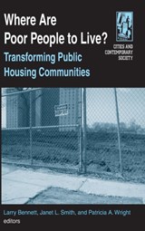 Where are Poor People to Live?: Transforming Public Housing Communities - Larry Bennett ; Janet L. Smith ; Patricia A Wright - 9780765610751
