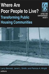 Where are Poor People to Live?: Transforming Public Housing Communities - Larry Bennett ; Janet L. Smith ; Patricia A Wright - 9780765610768