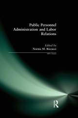 Public Personnel Administration and Labor Relations - Norma M Riccucci - 9780765616791