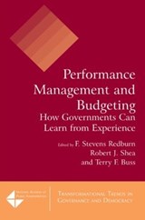 Performance Management and Budgeting - F Stevens Redburn ; Robert J. Shea ; Terry F. Buss ; David M. Walker - 9780765622327