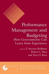 Performance Management and Budgeting - F Stevens Redburn ; Robert J. Shea ; Terry F. Buss ; David M. Walker - 9780765622334