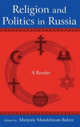 Religion and Politics in Russia: A Reader - Marjorie Mandelstam Balzer - 9780765624147