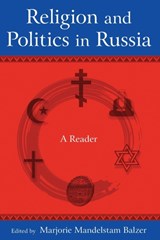 Religion and Politics in Russia: A Reader - Marjorie Mandelstam Balzer - 9780765624154